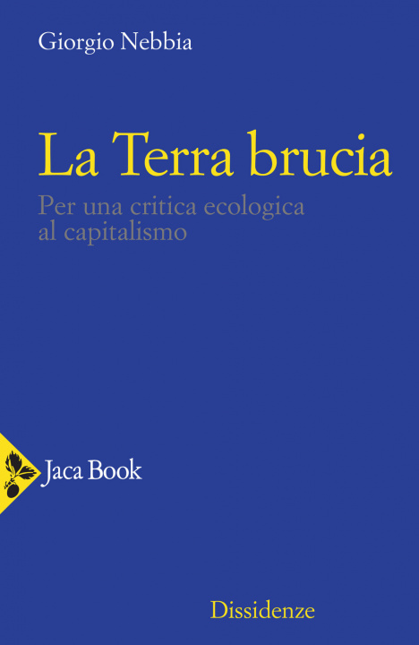 Knjiga Terra brucia. Per una critica ecologica al capitalismo Giorgio Nebbia