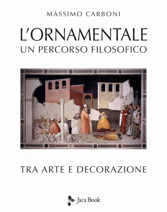 Könyv ornamentale. Un percorso filosofico tra arte e decorazione Massimo Carboni