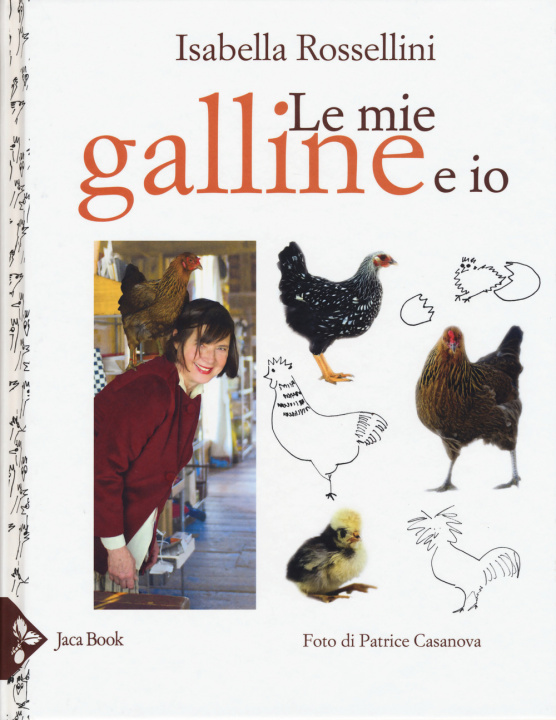 Kniha mie galline e io Isabella Rossellini