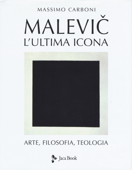 Kniha Malevic. L'ultima icona. Arte, filosofia, teologia Massimo Carboni