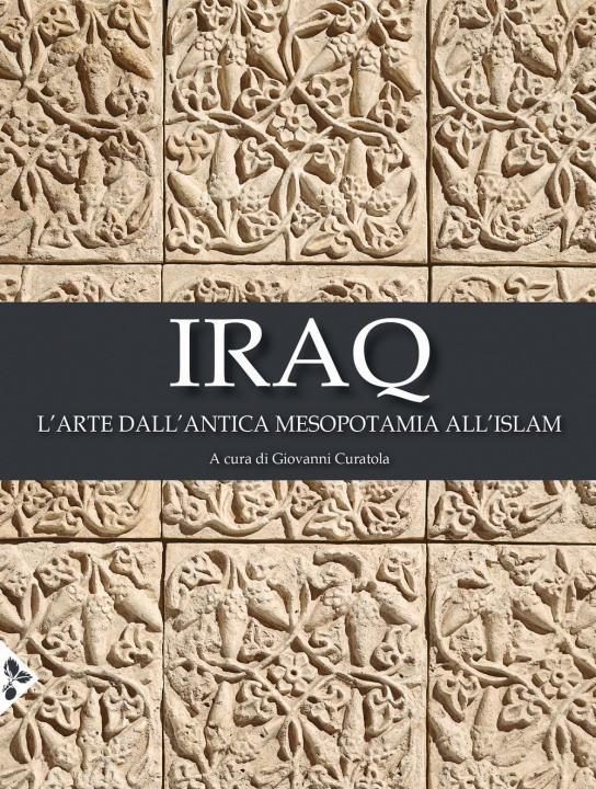 Книга Iraq. L'arte dall'antica Mesopotamia all'Islam 