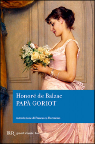 Knjiga Papà Goriot Honoré de Balzac