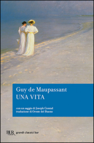 Knjiga vita. Con un saggio di Joseph Conrad Guy de Maupassant