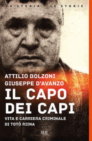 Könyv Il capo dei capi Attilio Bolzoni