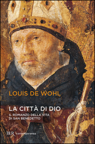 Könyv città di Dio. Storia di San Benedetto Louis de Wohl