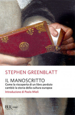 Kniha manoscritto. Come la riscoperta di un libro perduto cambiò la storia della cultura europea Stephen Greenblatt