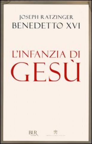 Kniha infanzia di Gesù Benedetto XVI (Joseph Ratzinger)