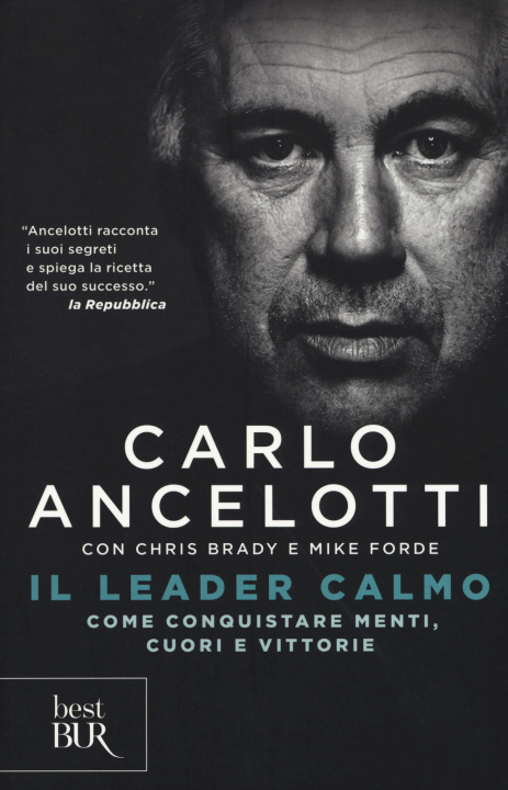 Könyv leader calmo. Come conquistare menti, cuori e vittorie Carlo Ancelotti