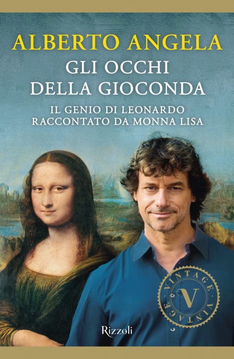 Knjiga occhi della Gioconda. Il genio di Leonardo raccontato da Monna Lisa Alberto Angela