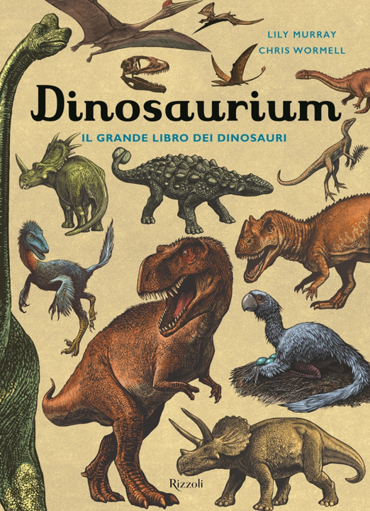 Kniha Dinosaurium. Il grande libro dei dinosauri Lily Murray