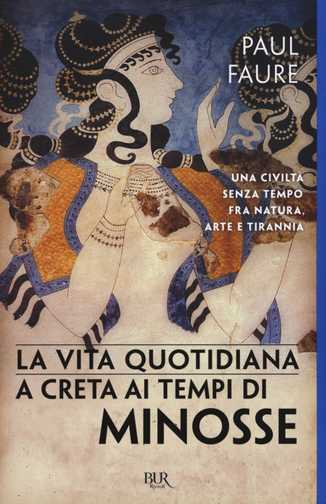 Buch vita quotidiana a Creta ai tempi di Minosse (1500 a. C.) Paul Faure