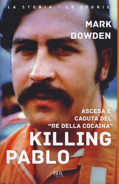 Knjiga Killing Pablo Mark Bowden