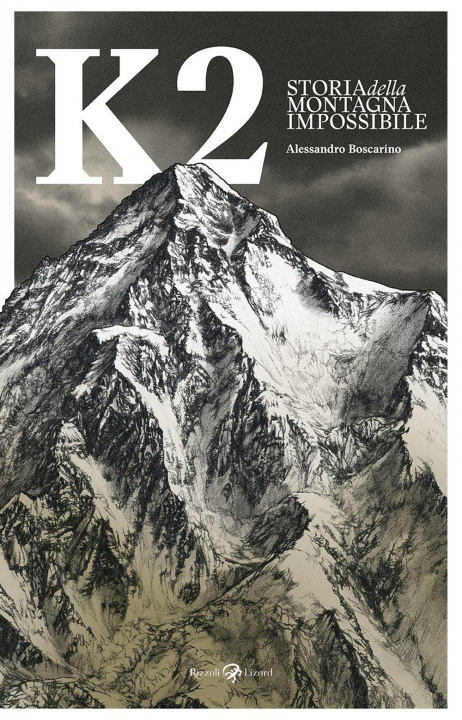 Kniha K2. Storia della montagna impossibile Alessandro Boscarino