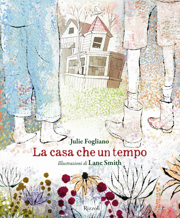 Книга La casa che un tempo Julie Fogliano