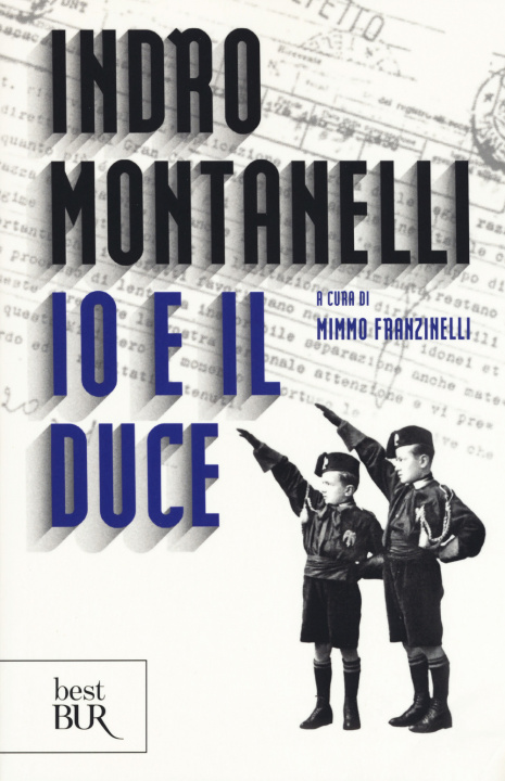 Knjiga Io e il duce Indro Montanelli