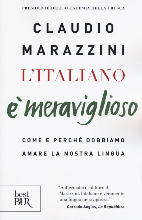 Книга italiano è meraviglioso. Come e perché dobbiamo salvare la nostra lingua Claudio Marazzini