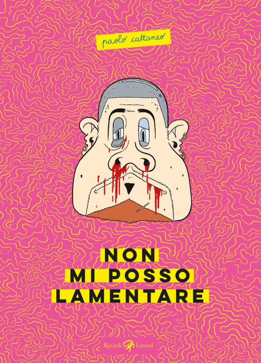 Книга Non mi posso lamentare Paolo Cattaneo