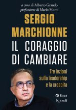 Kniha Sergio Marchionne. Il coraggio di cambiare. Tre lezioni sulla leadership e la crescita 