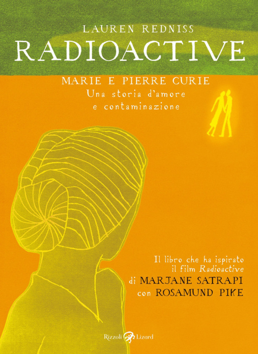 Könyv Radioactive. Marie e Pierre Curie. Una storia d'amore e contaminazione Lauren Redniss
