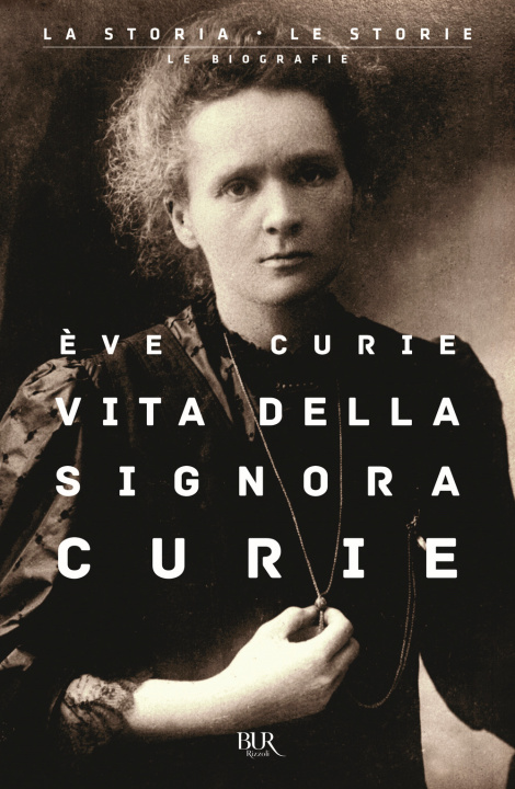 Carte Vita della signora Curie Eva Curie