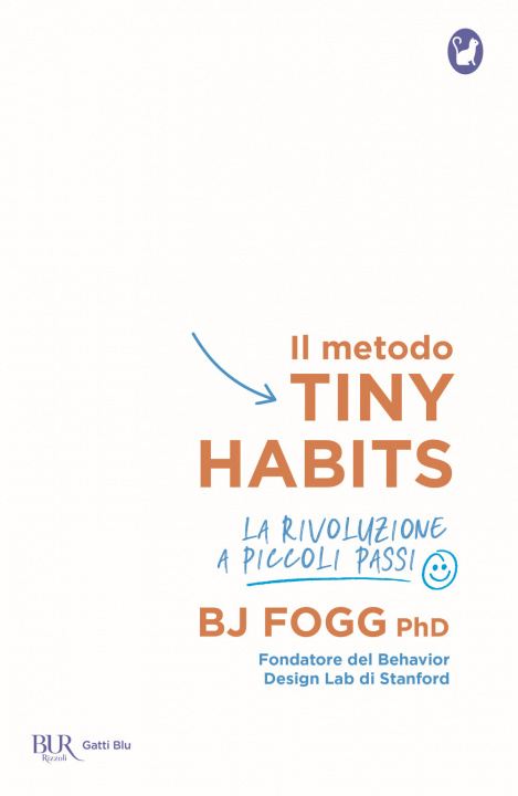 Kniha metodo Tiny Habits. La rivoluzione a piccoli passi B. J. Fogg
