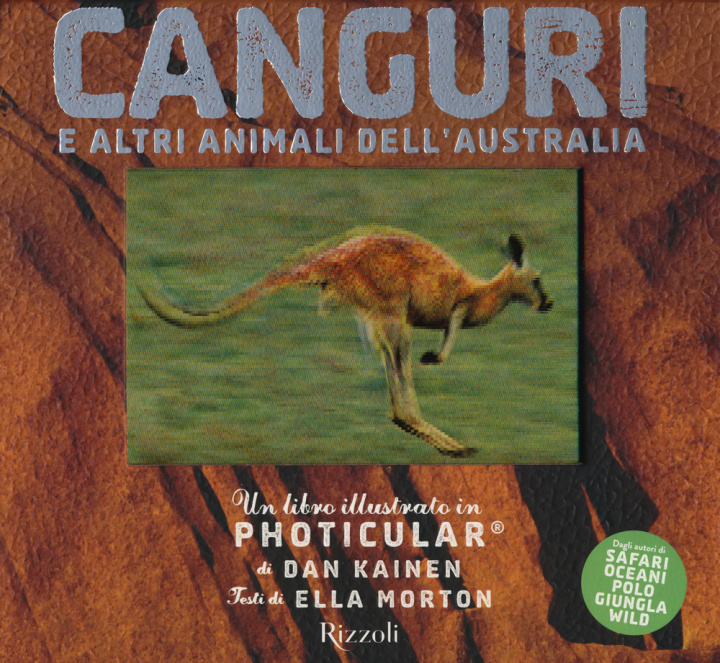 Kniha Canguri e altri animali dell'Australia. Un libro illustrato in Photicular® Dan Kainen