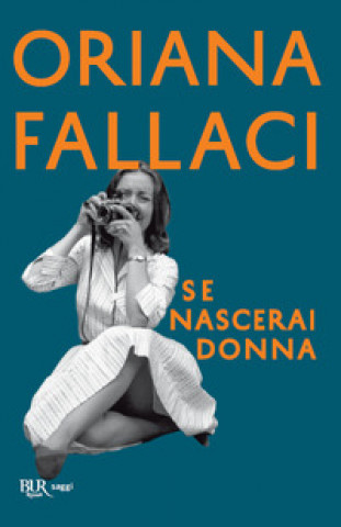 Kniha Se nascerai donna Oriana Fallaci