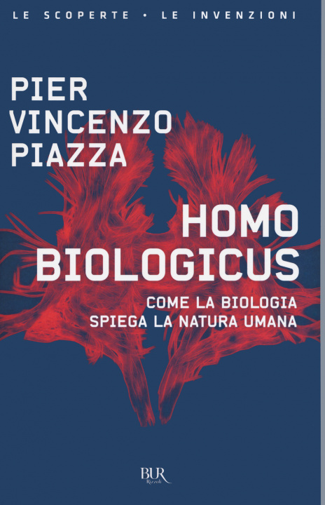Kniha Homo biologicus. Come la biologia spiega la natura umana Pier Vincenzo Piazza