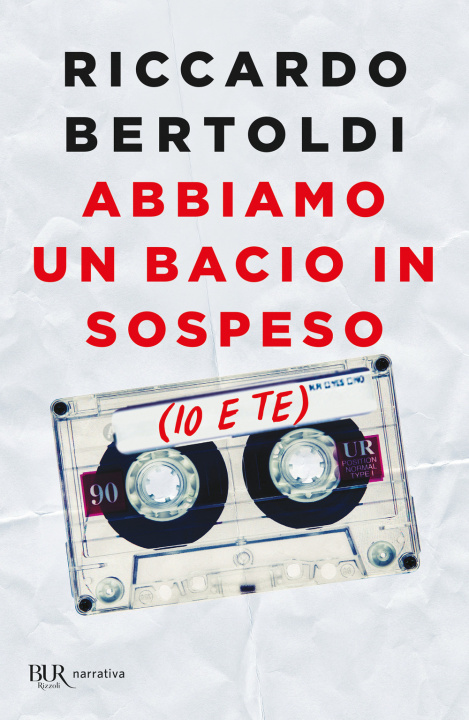Kniha Abbiamo un bacio in sospeso (io e te) Riccardo Bertoldi