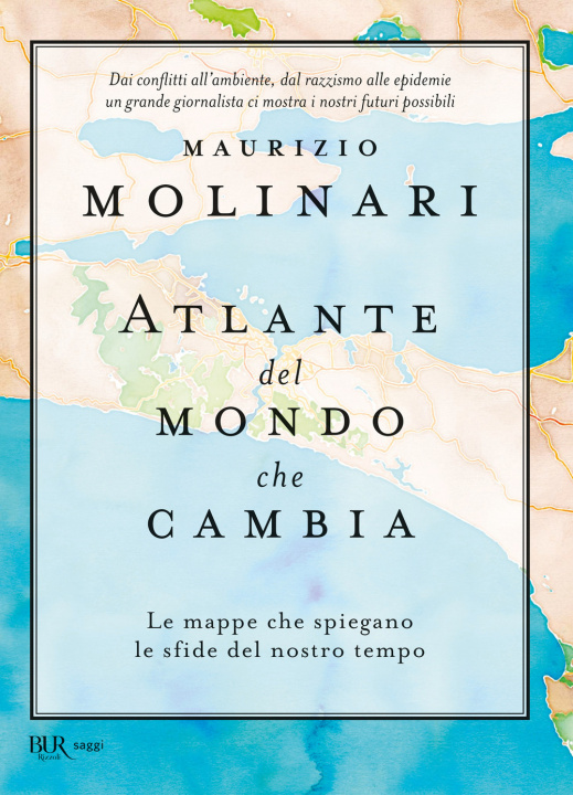 Kniha Atlante del mondo che cambia. Le mappe che spiegano le sfide del nostro tempo Maurizio Molinari