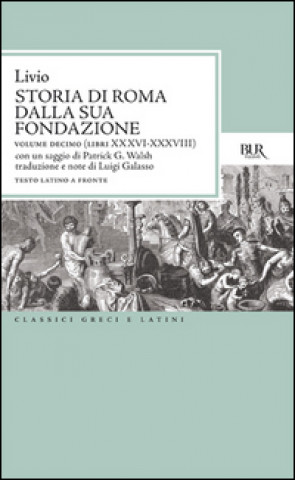 Carte Storia di Roma dalla sua fondazione. Testo latino a fronte Tito Livio