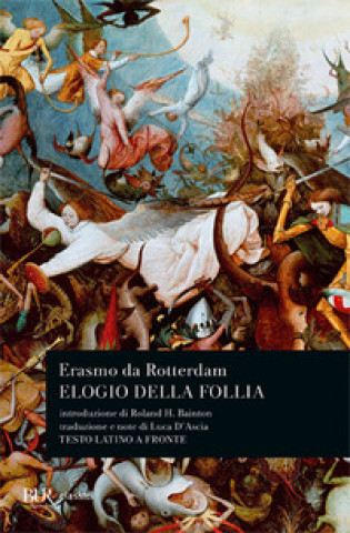 Kniha Elogio della follia. Testo latino a fronte Erasmo da Rotterdam