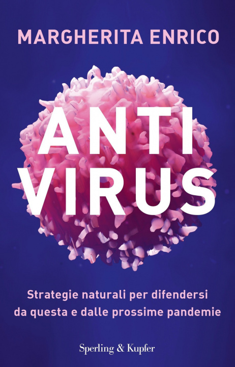 Kniha Antivirus. Strategie naturali per difendersi da questa e dalle prossime pandemie Margherita Enrico