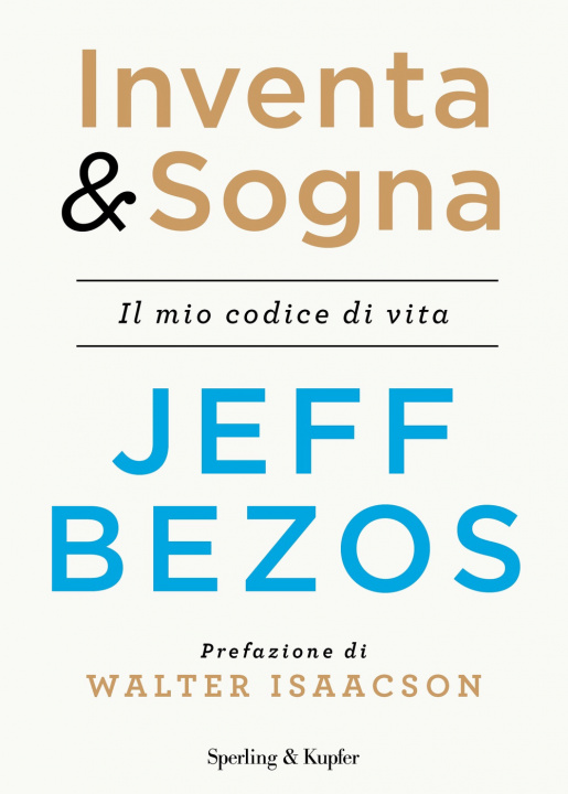 Kniha Inventa & sogna. Il mio codice di vita Jeff Bezos