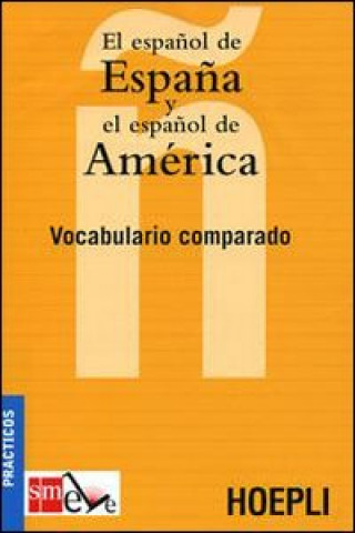 Kniha El español de España y el español de America. Vocabulario comparado 