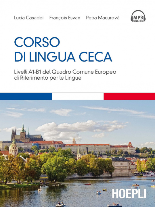 Könyv Corso di lingua ceca. Livelli A1-B1 del quadro comune europeo di riferimento per le lingue Lucia Casadei