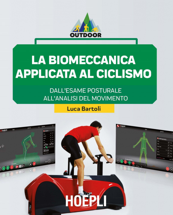 Kniha biomeccanica applicata al ciclismo. Dall'esame posturale all'analisi del movimento Luca Bartoli