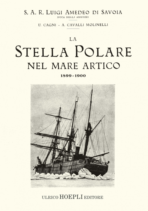 Kniha Stella Polare nel mare Artico 1899-1900 (rist. anast. 1903) Luigi Amedeo di Savoia