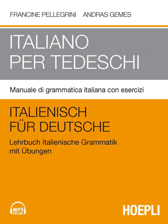Carte Italiano per tedeschi. Manuale di grammatica italiana con esercizi Francine Pellegrini