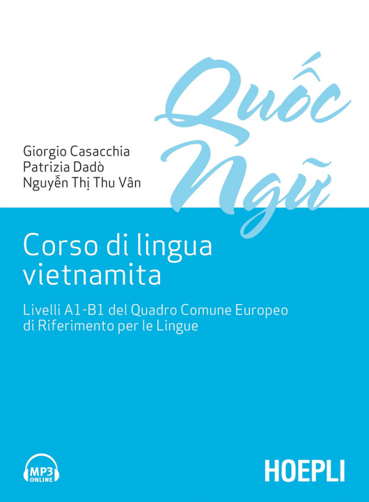 Könyv Corso di lingua vietnamita. Livelli A1-B1 del Quadro Comune Europeo di Riferimento per le Lingue Giorgio Casacchia