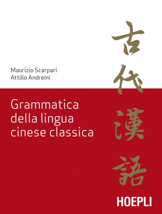 Carte Grammatica della lingua cinese classica Maurizio Scarpari