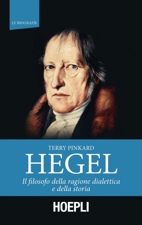 Könyv Hegel. Il filosofo della ragione dialettica e della storia Terry Pinkard