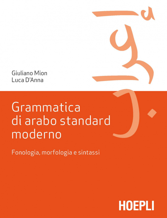 Könyv Grammatica di arabo standard moderno. Fonetica, morfologia e sintassi Giuliano Mion