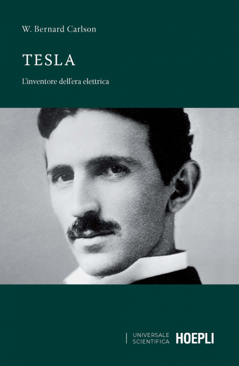 Knjiga Tesla. L'inventore dell'era elettrica W. Bernard Carlson