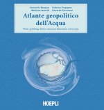 Kniha Atlante geopolitico dell'acqua. Water grabbing, diritti, sicurezza alimentare ed energia Emanuele Bompan