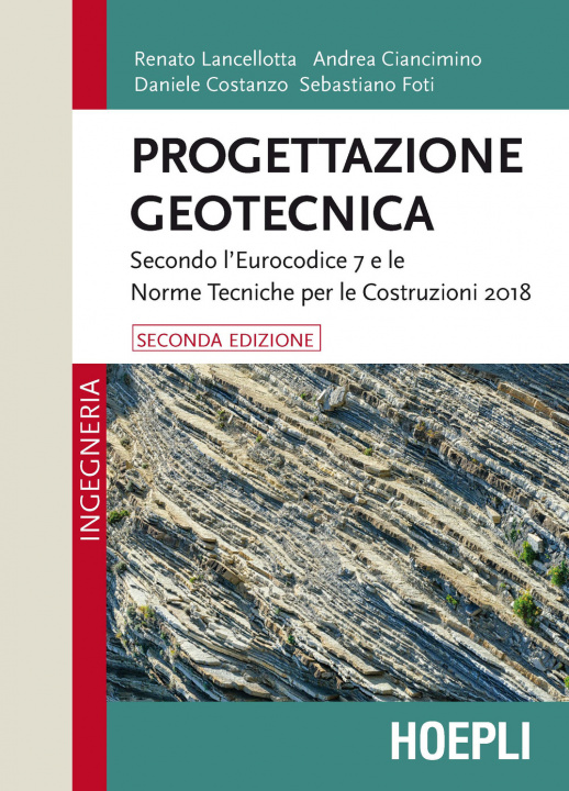 Kniha Progettazione geotecnica. Secondo l’Eurocodice 7 e le Norme Tecniche per le Costruzioni 2018 Renato Lancellotta