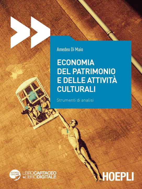 Kniha Economia del patrimonio e delle attività culturali. Strumenti di analisi Amedeo Di Maio