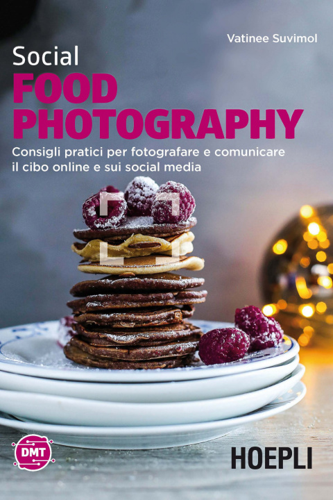 Könyv Social food photography. Consigli pratici per fotografare e comunicare il cibo online e sui social media Vatinee Suvimol