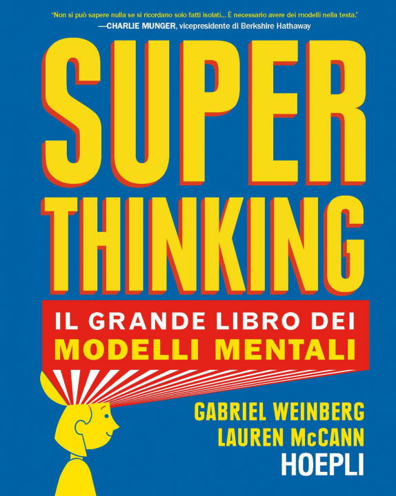 Kniha Superthinking. Il grande libro dei modelli mentali Gabriel Weinberg
