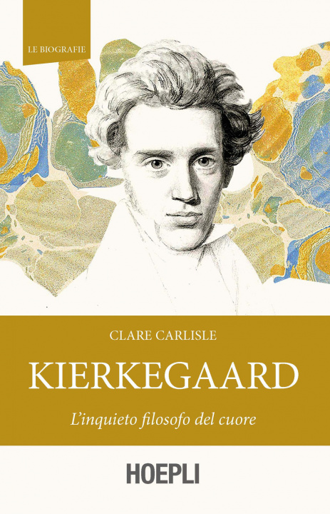 Könyv Kierkegaard. L'inquieto filosofo del cuore Clare Carlisle